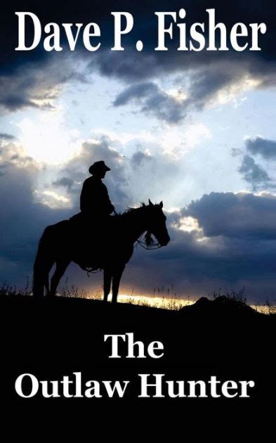 Full Download The Outlaw Hunter By Kathy E Fisher