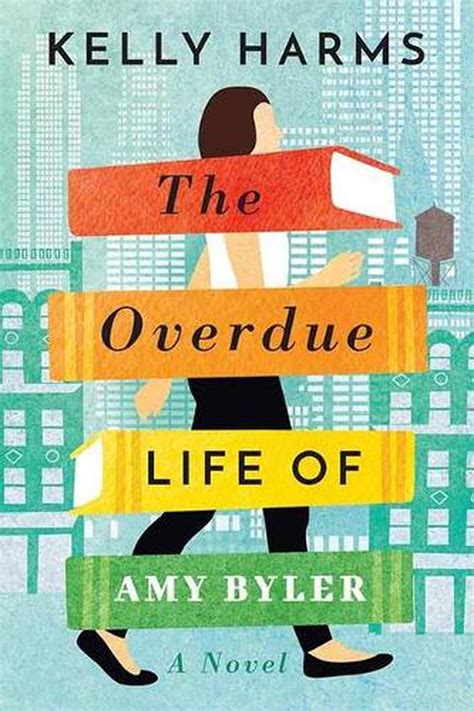 Read Online The Overdue Life Of Amy Byler By Kelly Harms