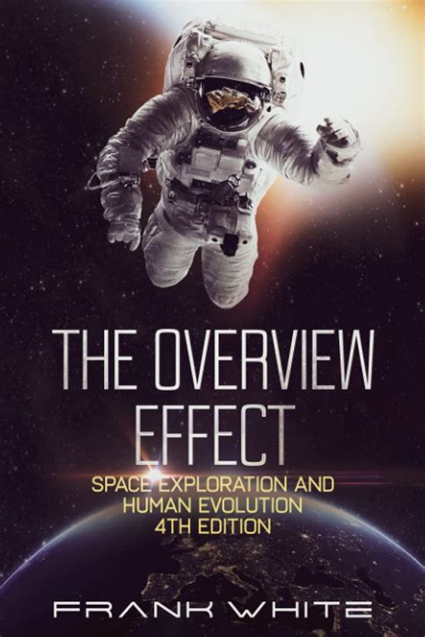 Download The Overview Effect Space Exploration And Human Evolution By Frank White