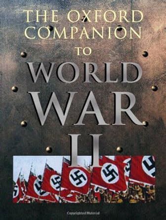 Read Online The Oxford Companion To World War Ii By Ian Dear
