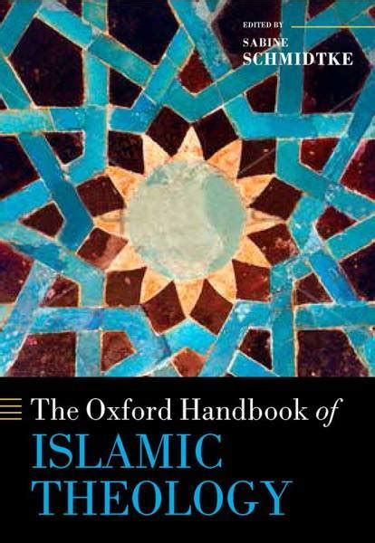 Full Download The Oxford Handbook Of Islamic Theology By Sabine Schmidtke