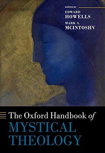 Download The Oxford Handbook Of Mystical Theology By Edward Howells