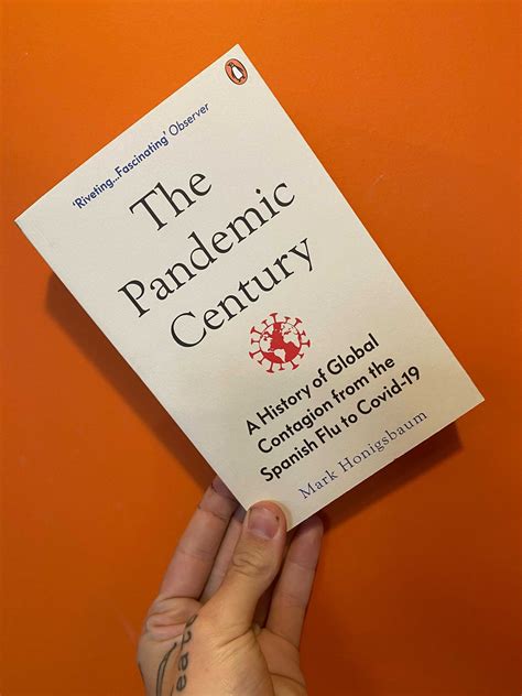 Full Download The Pandemic Century A History Of Global Contagion From The Spanish Flu To Covid19 By Mark Honigsbaum