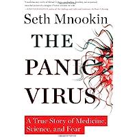 Read The Panic Virus A True Story Of Medicine Science And Fear By Seth Mnookin