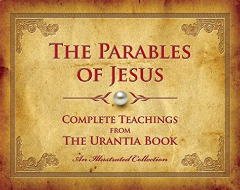 Read The Parables Of Jesus Complete Teachings From The Urantia Book By Urantia  Press