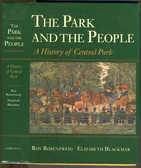 Read Online The Park And The People A History Of Central Park By Roy Rosenzweig
