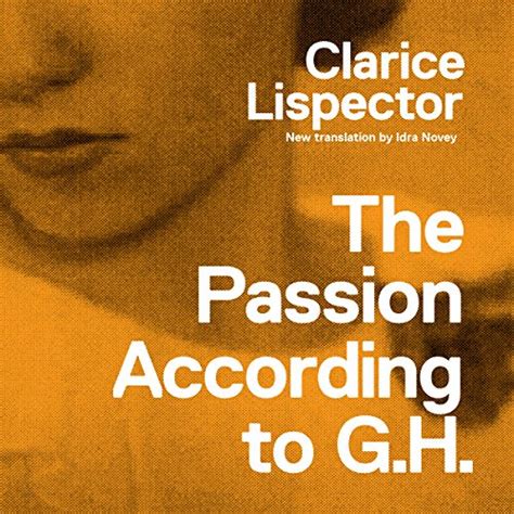 Read Online The Passion According To Gh By Clarice Lispector