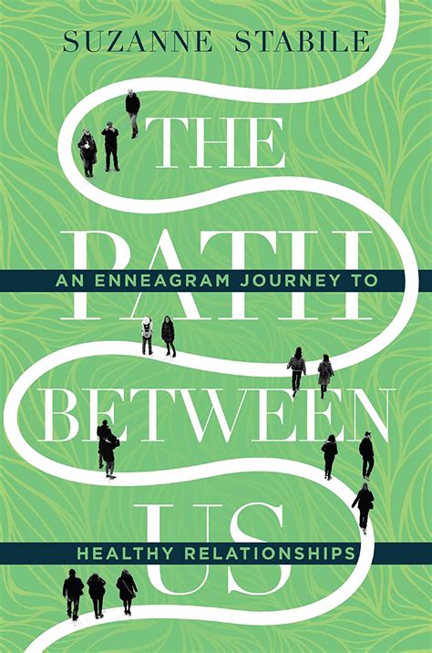 Download The Path Between Us An Enneagram Journey To Healthy Relationships By Suzanne Stabile