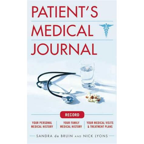 Read Online The Patients Medical Journal Record Your Personal Medical History Your Family Medical History Your Medical Visits  Treatment Plans By Sandra De Bruin