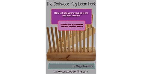 Download The Peg Loom Book How To Build A Peg Loom And How To Use It By Maggie Regendanz