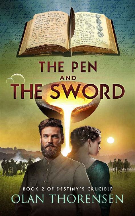 Full Download The Pen And The Sword Destinys Crucible 2 By Olan Thorensen