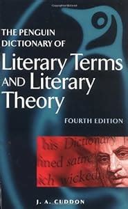 Read The Penguin Dictionary Of Literary Terms And Literary Theory By Ja Cuddon