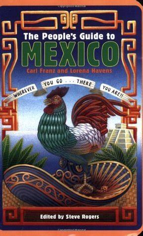Full Download The Peoples Guide To Mexico By Carl Franz