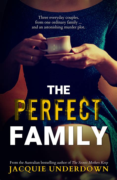 Read Online The Perfect Family By Jacquie Underdown