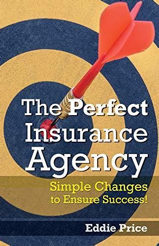 Download The Perfect Insurance Agency Simple Changes To Ensure Success By Eddie Price