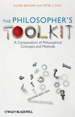 Download The Philosophers Toolkit A Compendium Of Philosophical Concepts And Methods By Peter S Fosl
