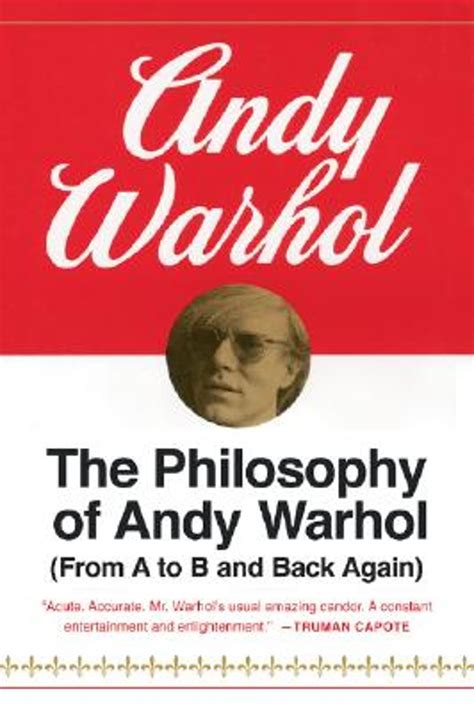 Download The Philosophy Of Andy Warhol From A To B And Back Again By Andy Warhol