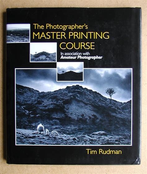 Full Download The Photographers Master Printing Course By Tim Rudman