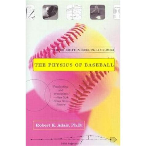 Read The Physics Of Baseball By Robert K Adair