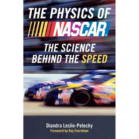 Download The Physics Of Nascar The Science Behind The Speed By Diandra Lesliepelecky