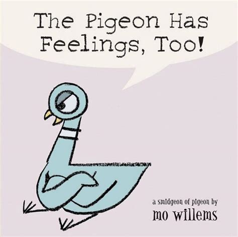 Full Download The Pigeon Has Feelings Too By Mo Willems