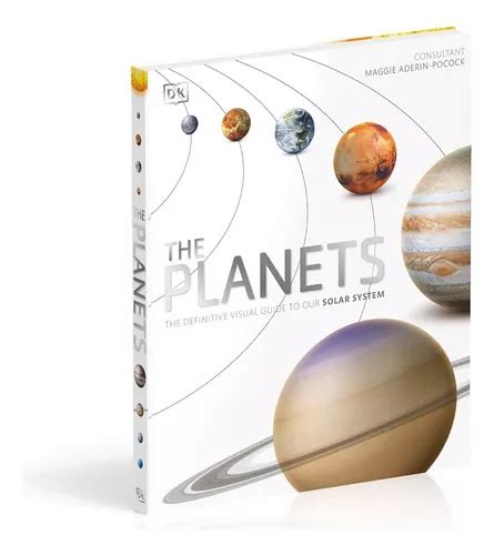 Download The Planets The Definitive Visual Guide To Our Solar System By Maggie Aderinpocock