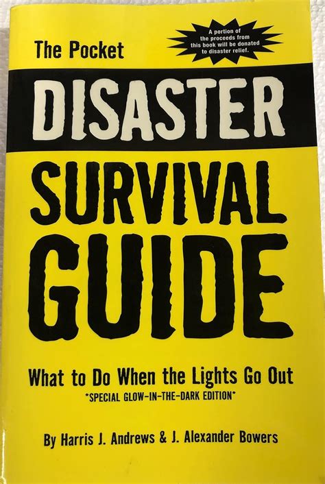 Read The Pocket Disaster Survival Guide What To Do When The Lights Go Out By Harris J Andrews
