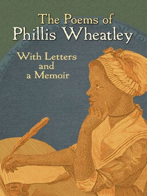 Read The Poems Of Phillis Wheatley With Letters And A Memoir By Phillis Wheatley