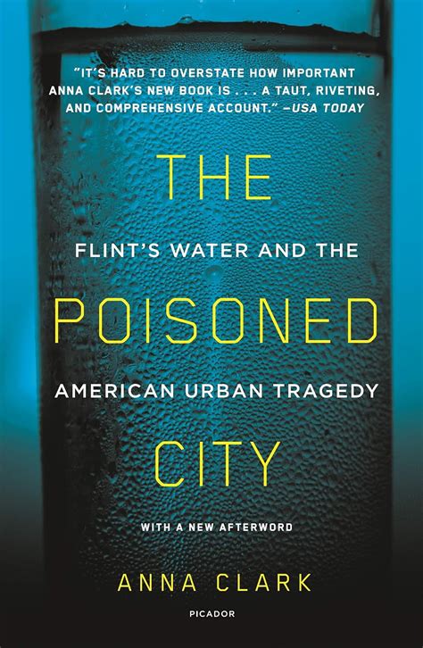 Read Online The Poisoned City Flints Water And The American Urban Tragedy By Anna  Clark