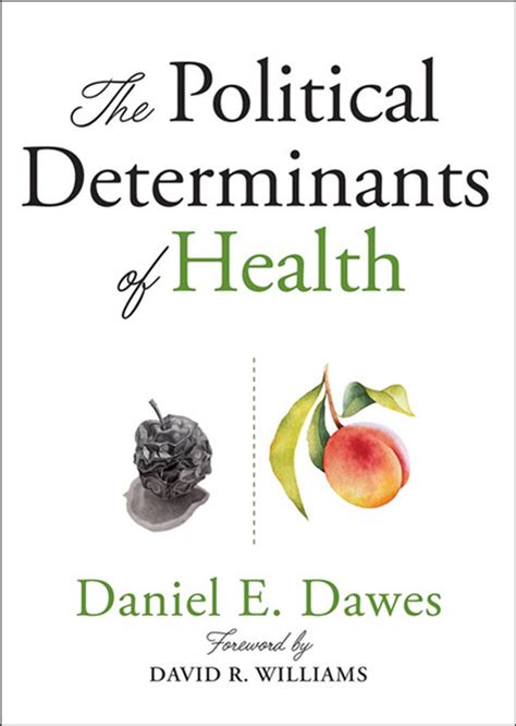 Read Online The Political Determinants Of Health By Daniel E Dawes