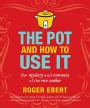 Read Online The Pot And How To Use It The Mystery And Romance Of The Rice Cooker By Roger Ebert