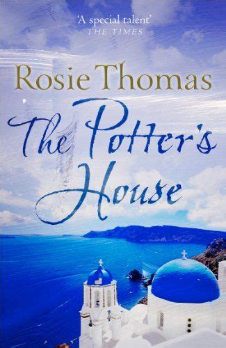 Full Download The Potters House By Rosie Thomas