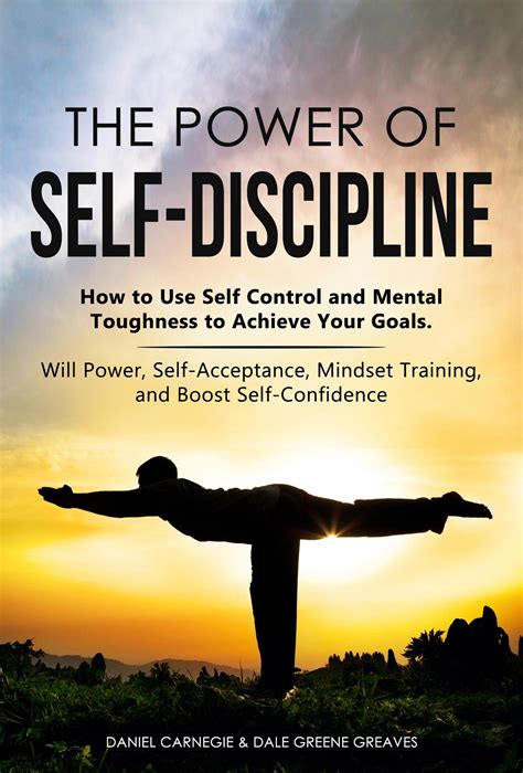 Download The Power Of Discipline How To Use Self Control And Mental Toughness To Achieve Your Goals By Daniel Walter