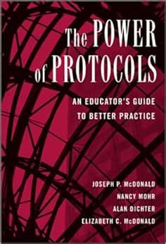 Full Download The Power Of Protocols An Educators Guide To Better Practice By Joseph P Mcdonald