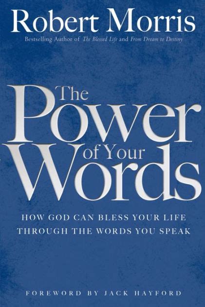 Full Download The Power Of Your Words By Robert  Morris