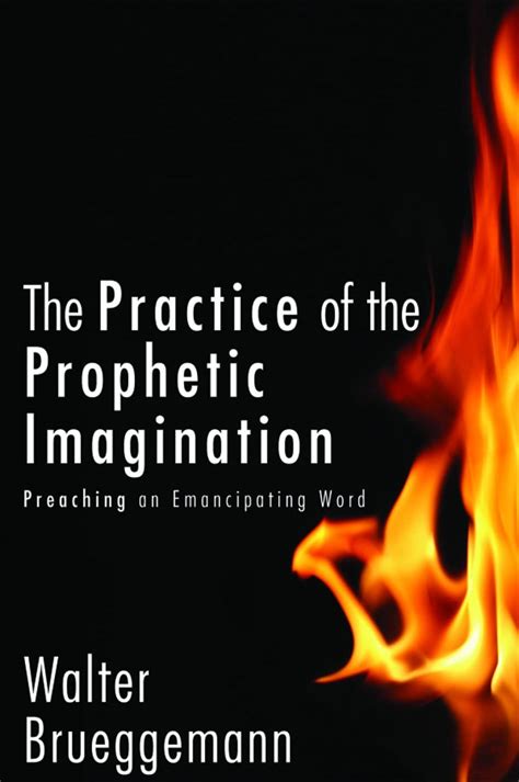Read Online The Practice Of Prophetic Imagination By Walter Brueggemann