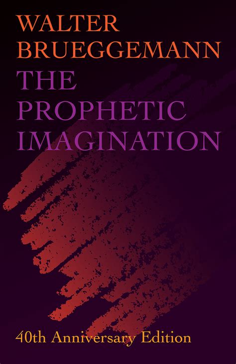 Read Online The Practice Of Prophetic Imagination By Walter Brueggemann