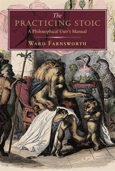 Read Online The Practicing Stoic A Philosophical Users Manual By Ward Farnsworth