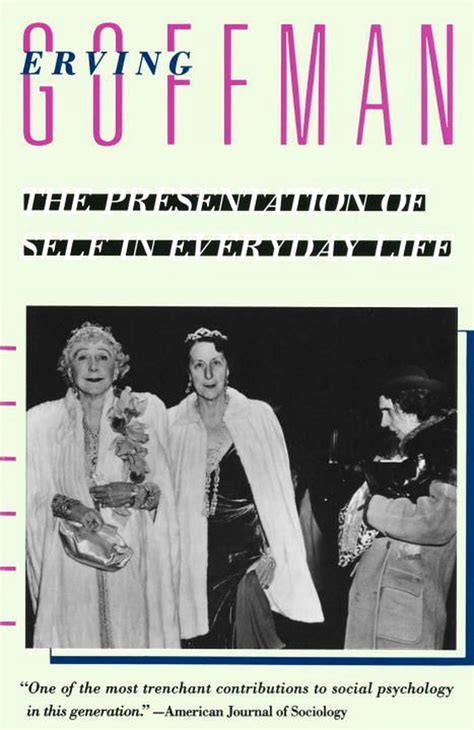Read Online The Presentation Of Self In Everyday Life By Erving Goffman