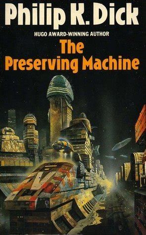 Download The Preserving Machine By Philip K Dick