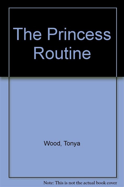 Read Online The Princess Routine By Tonya Wood