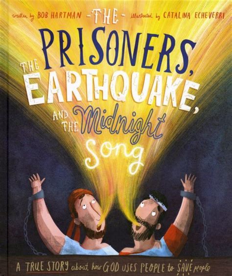 Full Download The Prisoners The Earthquake And The Midnight Song By Bob Hartman