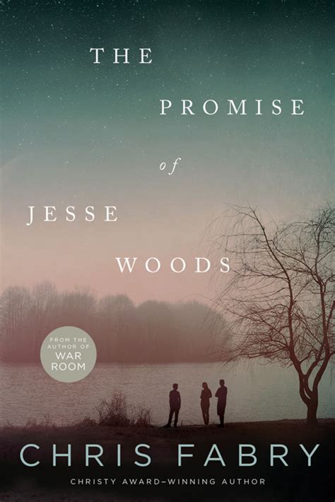 Read The Promise Of Jesse Woods By Chris Fabry