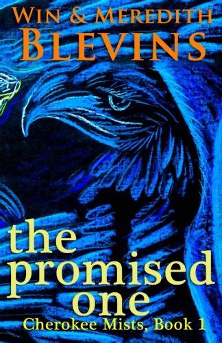 Full Download The Promised One Cherokee Mists Book 1 By Win Blevins