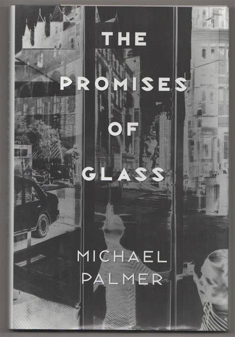 Read Online The Promises Of Glass Poems By Michael  Palmer