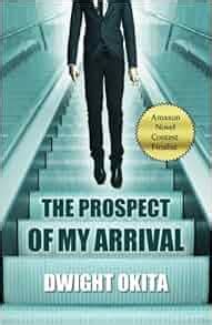 Read Online The Prospect Of My Arrival By Dwight Okita