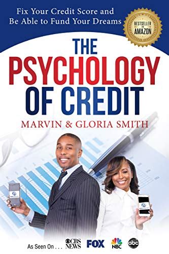 Read Online The Psychology Of Credit Fix Your Credit Score And Be Able To Fund Your Dreams By Marvin And Gloria Smith