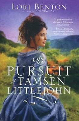 Read Online The Pursuit Of Tamsen Littlejohn By Lori Benton