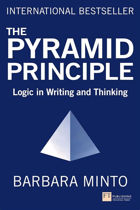Read The Pyramid Principle Logical Writing Thinking And Problem Solving By Barbara Minto