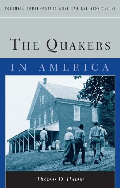 Full Download The Quakers In America By Thomas D Hamm